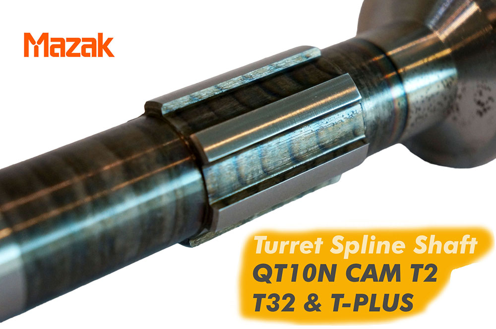 อะไหล่เครื่องจักร MAZAK Turret Spline Shaft ใช้กับรุ่น QT10N CAM T2, T32 และ T-PLUS