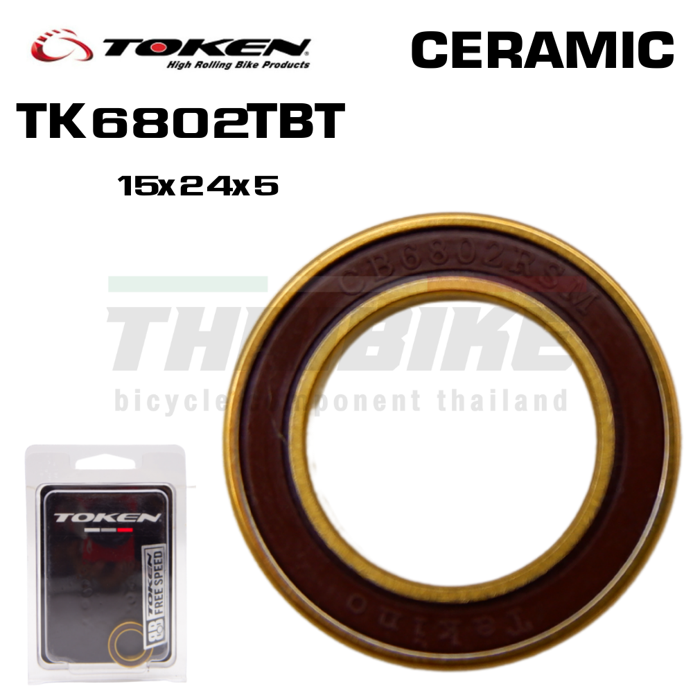 ตลับลูกปืนล้อจักรยานแบบเซรามิค สำหรับจักรยาน เกรดพรีเมี่ยม ยี่ห้อ TOKEN 6802 6803 15267 699 6902 6903