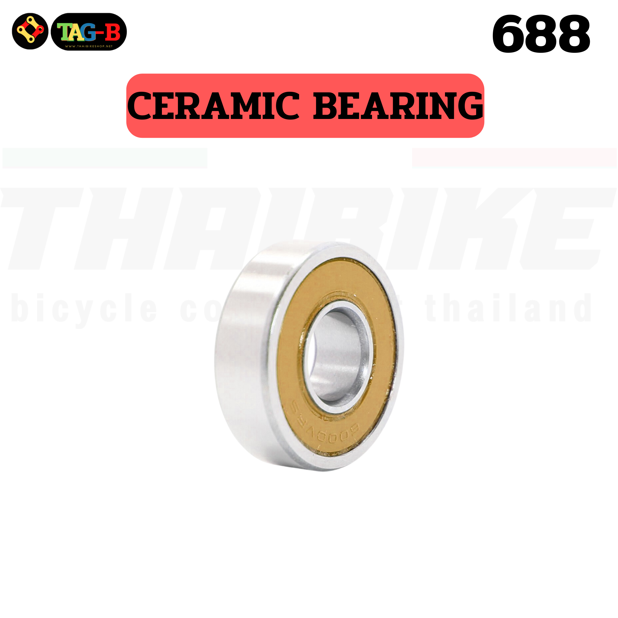 ลูกปืนเซรามิคใส่ดุมล้อจักรยาน THAIBIKE 15267 699 6902 6903 6802 6803