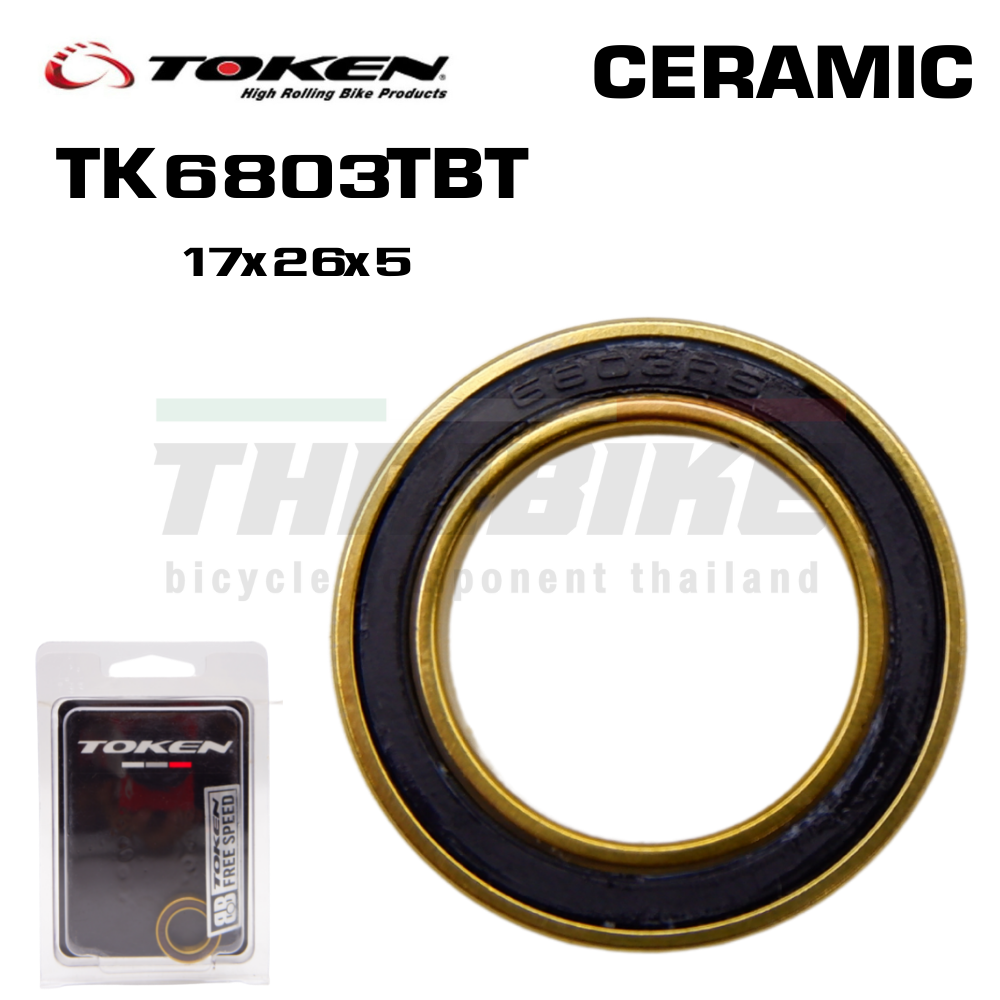 ตลับลูกปืนล้อจักรยานแบบเซรามิค สำหรับจักรยาน เกรดพรีเมี่ยม ยี่ห้อ TOKEN 6802 6803 15267 699 6902 6903