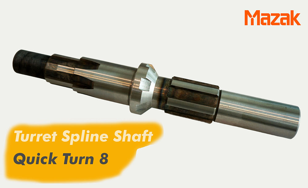 อะไหล่เครื่องจักร MAZAK Turret Spline Shaft ใช้กับรุ่น Quick Turn8